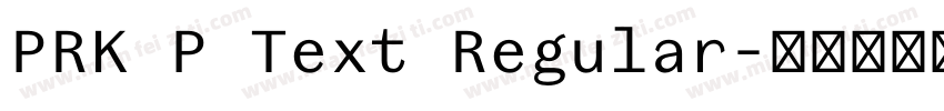 PRK P Text Regular字体转换